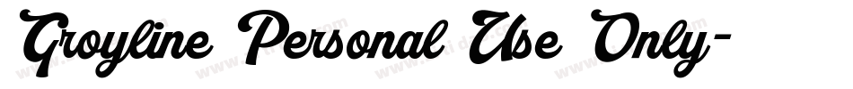 Groyline Personal Use Only字体转换